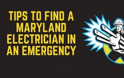 Tips to Find a Maryland Electrician in an Emergency